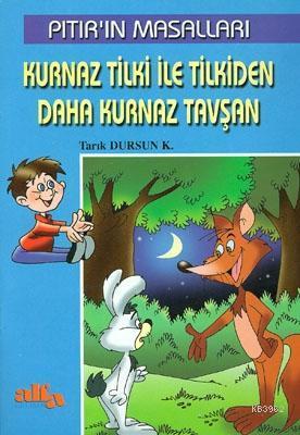 Pıtırın Masalları - Kurnaz Tilki İle Tilkiden Daha Kurnaz Tavşan