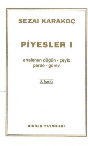 Piyesler 1; Ertelenen Düğün - Çeyiz - Perde - Görev