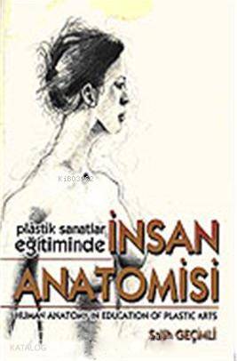 Plastik Sanatlar Eğitiminde İnsan Anatomisi Semih Geçimli