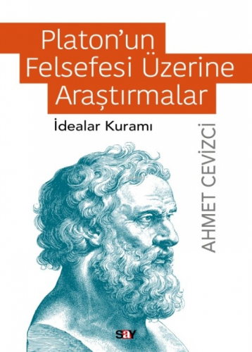 Platon’un Felsefesi Üzerine Araştırmalar Ahmet Cevizci