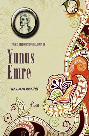 Poemas Seleccionadas del Divan de Yunus Emre Yunus Emre