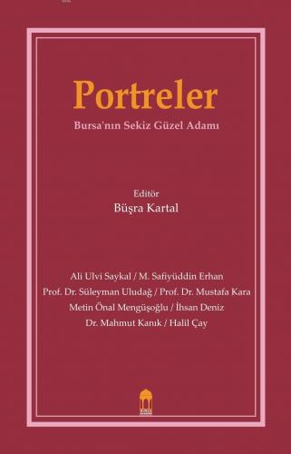 Portreler Bursa'nın Sekiz Güzel Adamı