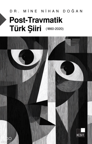 Post-Travmatik Türk Şiiri (1860-2020)