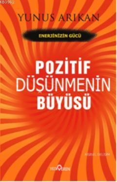 Pozitif Düşünmenin Büyüsü