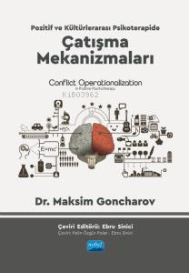 Pozitif Ve Kültürlerarası Psikoterapide Çatışma Mekanizmaları ;Conflict Operationalization in Positive Psychotherapy