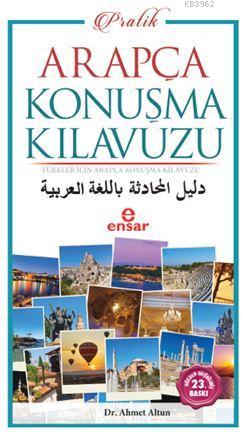 Pratik Arapça Konuşma Kılavuzu; Türkler İçin Pratik Arapça Konuşma Kılavuzu