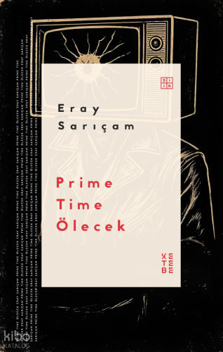 Prime Time Ölecek Eray Sarıçam