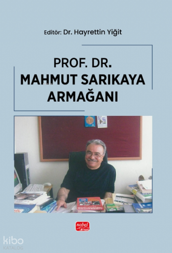 Prof. Dr. Mahmut Sarıkaya Armağanı Kolektif