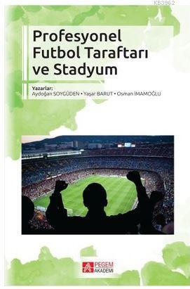 Profesyonel Futbol Taraftarı ve Stadyum