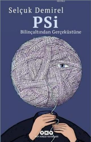 Psi-Bilinçaltından Gerçeküstüne