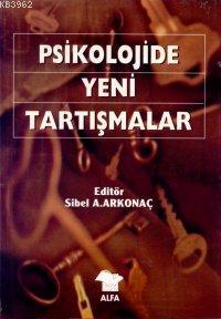 Psikolojide Yeni Tartışmalar