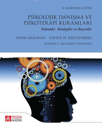Psikolojik Danışma ve Psikoterapi Kuramları; Sistemler, Stratejiler ve Beceriler