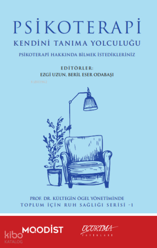 Psikoterapi Kendini Tanıma Yolculuğu;Psikoterapi Hakkında Bilmek İsted