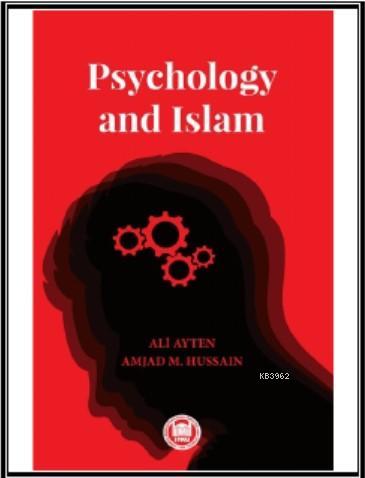 Psychology and Islam Ali Ayten
