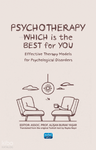 Psychotherapy: Which is the Best For You? ;Effective Therapy Models for Psychological Disorders