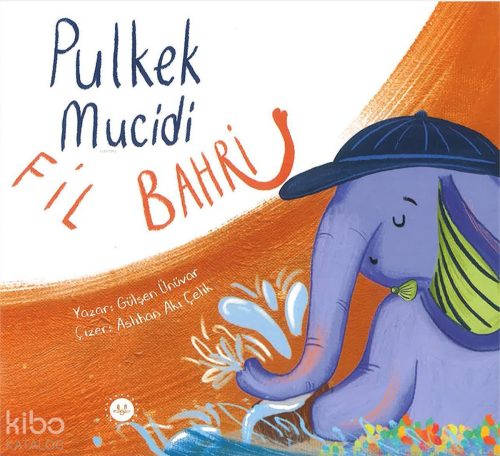 Pulkek Mucidi Fil Bahri Gülşen Ünüvar