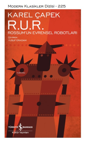 R. U. R. – Rossum’un Evrensel Robotları – Ciltli Karel Çapek
