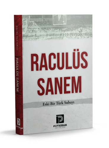 Raculüs Sanem;Eski Bir Türk Subayı