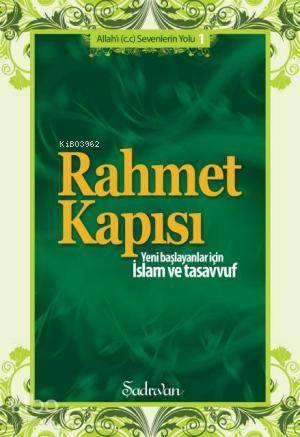 Rahmet Kapısı; Yeni Başlayanlar İçin İslam ve Tasavvuf Siraceddin Önlü