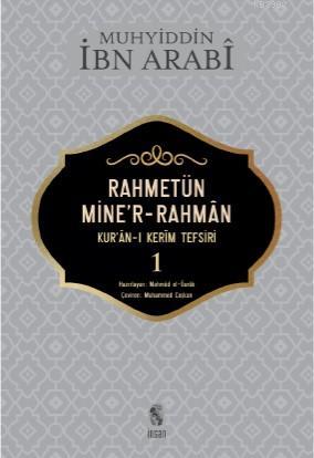 Rahmetün Mine'r- Rahman 1. Cilt Muhyiddin İbn Arabi