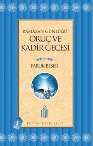 Ramazan Günlüğü: Oruç ve Kadir Gecesi