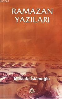Ramazan Yazıları Mustafa İslamoğlu