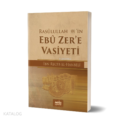 Rasulullah (Sav)'in Ebu Zer'e Vasiyeti İbn Receb El-Hanbeli