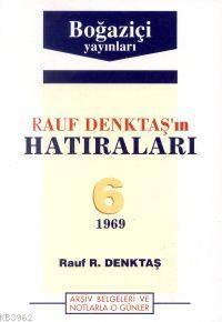 Rauf Denktaş´ın Hatıraları - 6. Cilt (1969)