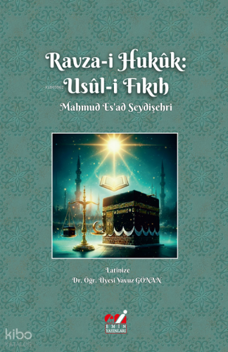 Ravza-i Hukuk: Usul-i Fıkıh Mahmud Es'ad Seydişehri Latinize Yavuz Gön
