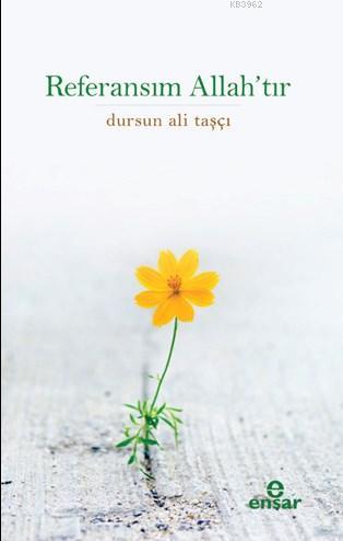 Referansım Allah'tır Dursun Ali Taşçı