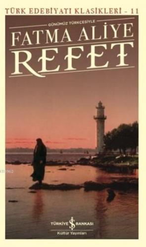 Refet (Günümüz Türkçesiyle); Türk Edebiyatı Klasikleri 11