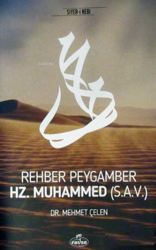 Rehber Peygamber Hz. Muhammed (s.a.v.) Mehmet Çelen