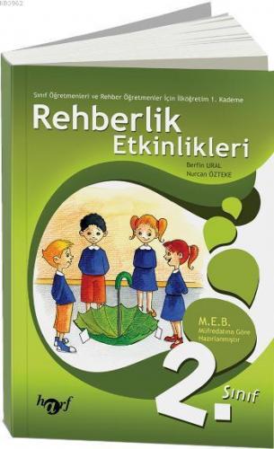Rehberlik Etkinlikleri - 2; Sınıf Öğretmenleri ve Rehber Öğretmenler İçin İlköğretim 1.Kademe