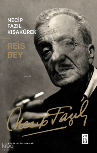 Reis Bey Necip Fazıl Kısakürek