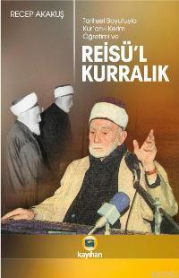 Reisü´l Kurralık; Tarihsel Boyutuyla Kur´an-ı Kerim Öğretimi