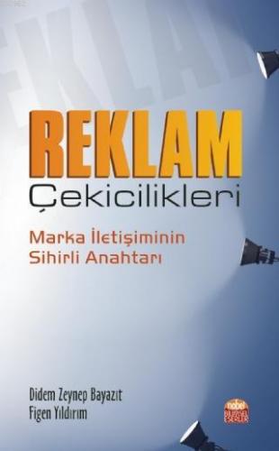 Reklam Çekicilikleri - Marka İletişiminin Sihirli Anahtarı