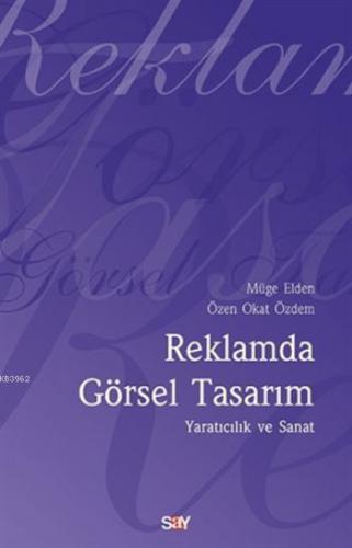 Reklamda Görsel Tasarım; Yaratıcılık ve Sanat