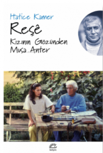 Reşê;Kızının Gözünden Musa Anter