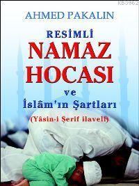 Resimli Namaz Hocası ve İslâm'ın Şartları; Yasin-i Şerif İlaveli
