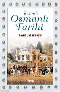 Resimli Osmanlı Tarihi (Ciltli)