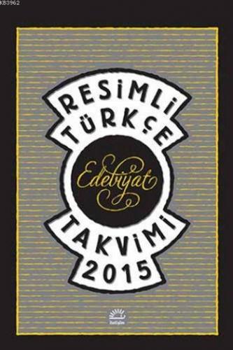 Resimli Türkçe Edebiyat Takvimi 2015