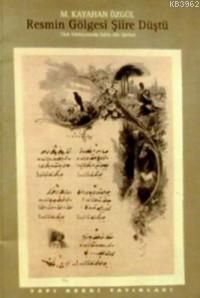 Resmin Gölgesi Şiire Düştü