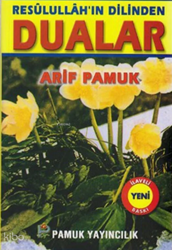Resûlullâh'ın Dilinden Dualar (Dua-053) Kolektif
