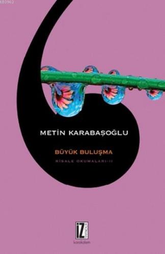 Risale Okumaları 2 Büyük Buluşma Metin Karabaşoğlu