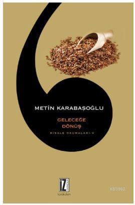 Risale Okumaları V Geleceğe Dönüş Metin Karabaşoğlu