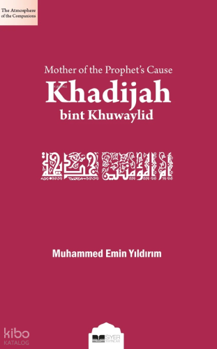 Risalet Davasının Annesi Hz.Hatice (İngilizce);Mother of the Prophet's