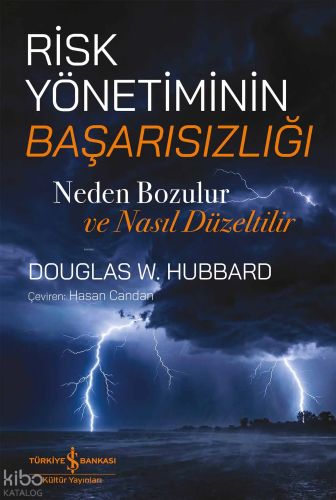 Risk Yönetiminin Başarısızlığı;Neden Bozulur ve Nasıl Düzeltilir