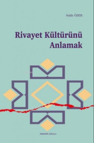 Rivayet Kültürünü Anlamak