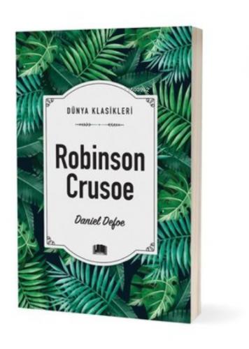 Robinson Crusoe - Dünya Klasikleri Daniel Defoe