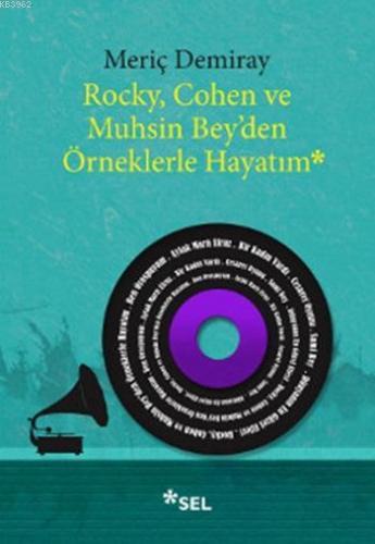 Rocky, Cohen ve Muhsin Bey'den Örneklerle Hayatım